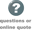 questions or  online quote