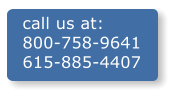 call us at: 800-758-9641 615-885-4407